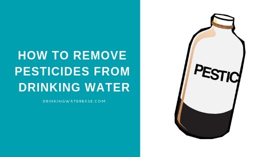 how to remove pesticides from drinking water