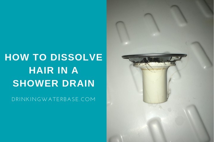 how to dissolve hair in a shower drain