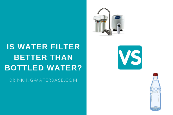 is water filter better than bottled water